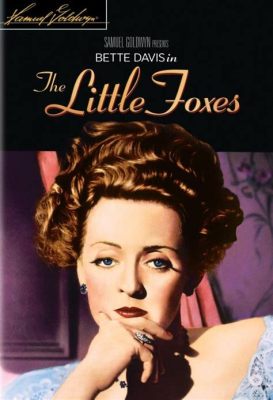 The Little Foxes! Exploring Themes of Greed and Family Ties in 1941